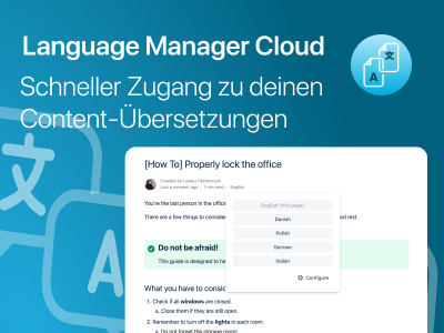 Das Managen von mechsprachigem Content wird dank dem Language Manager Cloud zu einer schnellen und einfachen Aufgabe. Außerdem bietet der Language Manager Cloud gleich auch noch einfachen Zugang zu den Übersetzungen.