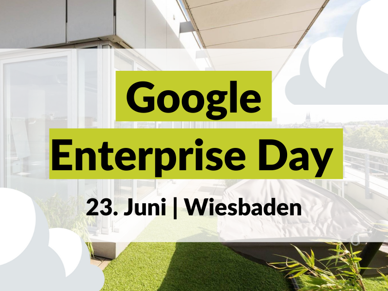 Google Enterprise Day am 23. Juni 2022 in Wiesbaden