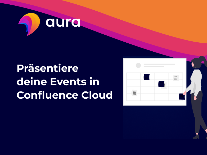 Pimpe deine Events in Confluence Cloud – mit Aura!