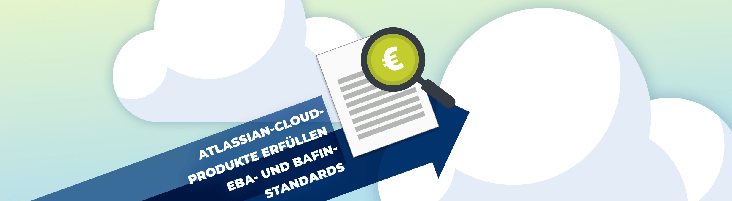 Neue Datenschutzmaßnahmen: Atlassian-Cloud-Produkte erfüllen Compliance-Standards der EBA und BaFin