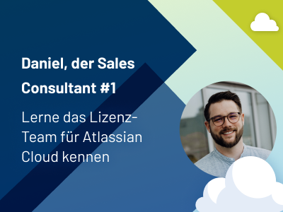 Unser Lizenz-Team für die Atlassian Cloud #1: Daniel, der Sales Consultant