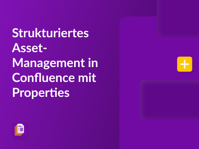 Asset-Management in Confluence mit Properties