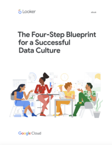 Vorschau Looker-Whitepaper “The Four-Step Blueprint for a Successful Data Culture“