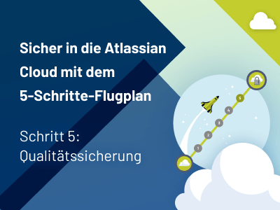 Atlassian Cloud Datenschutz und 5-Schritte-Flugplan
