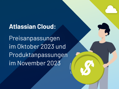Atlassian Cloud: Preisanpassungen im Oktober 2023 und Produktanpassungen im November 2023
